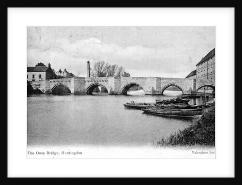 The Ouse Bridge, Huntingdon, Cambridgeshire by Anonymous
