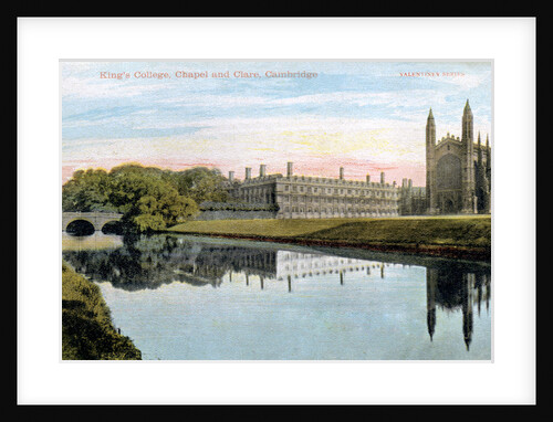 King's College, King's College Chapel and Clare College, Cambridge by Anonymous