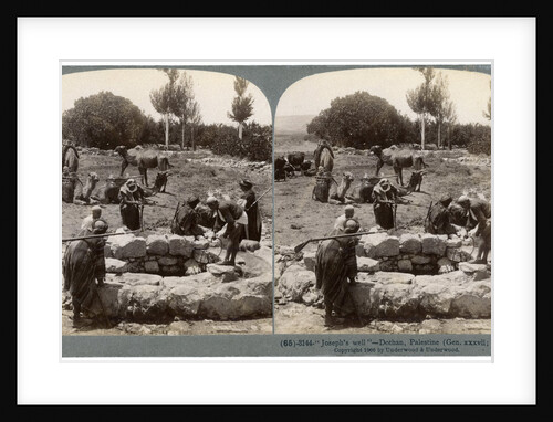 Joseph's Well, Dothan, Palestine by Underwood & Underwood