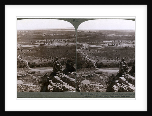 The plain of the River Jordan, as seen from the ruins of ancient Jericho, Palestine by Underwood & Underwood