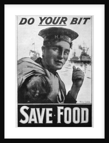 'Do Your Bit - Save Food', food economy poster, First World War by M Randall