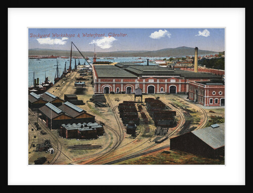 Dockyard workshops and waterfront, Gibraltar by Anonymous