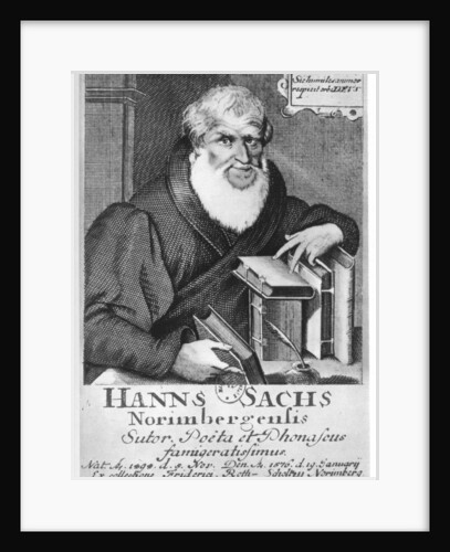 Hans Sachs, German meistersinger (mastersinger), poet, playwright and shoemaker by L Kilina