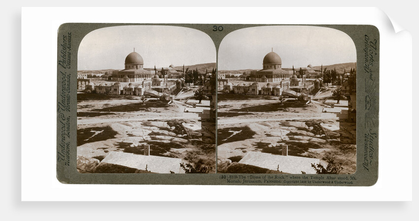 The 'Dome of the Rock', where the Temple Alter stood, Mount Moriah, Jerusalem, Palestine by Underwood & Underwood