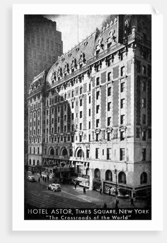 The Hotel Astor, Times Square, New York by Anonymous