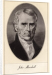 John Marshall, American statesman and jurist by Gordon Ross