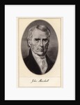 John Marshall, American statesman and jurist by Gordon Ross