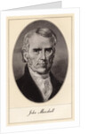 John Marshall, American statesman and jurist by Gordon Ross