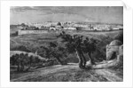 Jerusalem, from the Mount of Olives by Anonymous