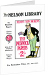Advertisment for The Pickwick Papers by Charles Dickens, sold by the Nelson Library by Anonymous