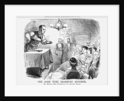 One Good Turn Deserves Another. The Working Man Enlightening the Superior Classes by Anonymous