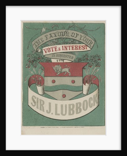 Political flyer in support of Sir John Lubbock by William Hobbs and Sons
