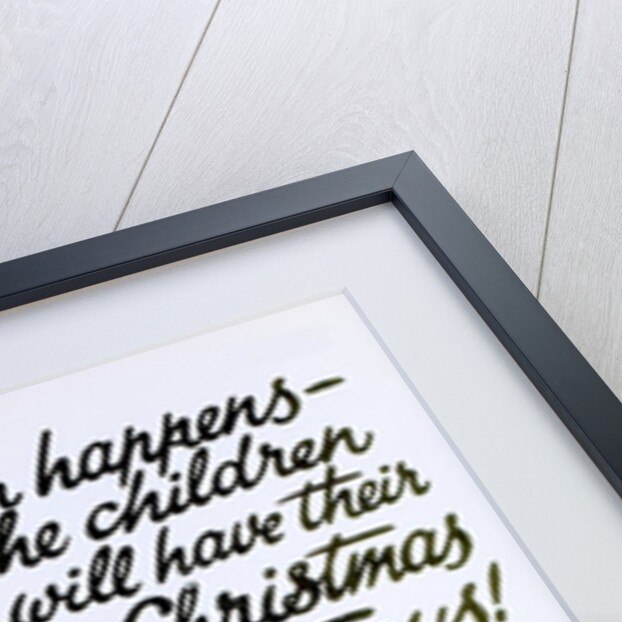 What ever happens the children will have their Christmas toys by Anonymous