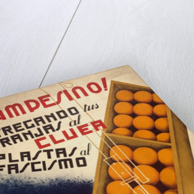 Campesino! Entregando tus Naranjas al Cluer Aplastas al Fascismo by Pepe