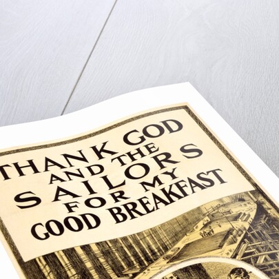 Thank God And the Sailors For My Good Breakfast by Anonymous