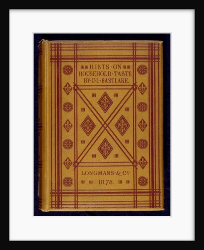 Hints on Household Taste by Charles L. Eastlake