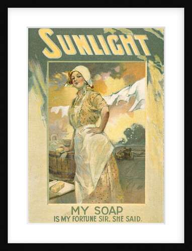My Soap is My Fortune Sir, she said, advertisement for Sunlight Soap by Unknown