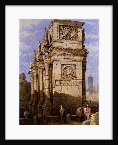 Arch of Constantine, Rome by Samuel Prout