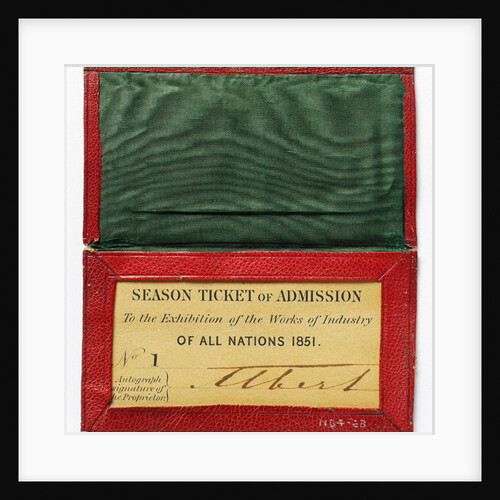 Season Ticket of Admission to the Exhibition of the Works of Industry of All Nations 1851, with Prince Albert's signature by Anonymous