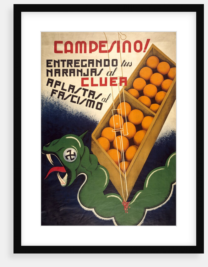 Campesino! Entregando tus Naranjas al Cluer Aplastas al Fascismo by Pepe