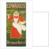 Edwards' Desiccated Soup - My Dear Buy It! by Louis Weierter & S.H. Benson