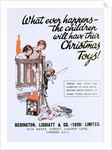 What ever happens the children will have their Christmas toys by Anonymous
