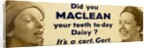 Van side poster advertising Maclean's toothpaste with the slogan Did you Maclean your teeth today Daisy? by Unknown