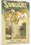 My Soap is My Fortune Sir, she said, advertisement for Sunlight Soap by Unknown