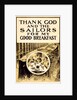 Thank God And the Sailors For My Good Breakfast by Anonymous
