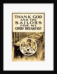 Thank God And the Sailors For My Good Breakfast by Anonymous