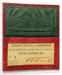 Season Ticket of Admission to the Exhibition of the Works of Industry of All Nations 1851, with Prince Albert's signature by Anonymous
